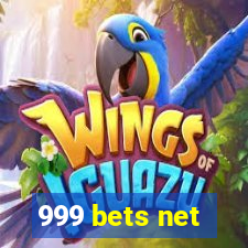 999 bets net